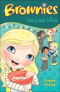 Caroline Plaisted - Brownies Tome 2 : Une bonne action.