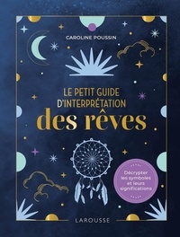 Livres électroniques gratuits pour les téléchargements Le petit guide d'interprétation des rêves (French Edition) RTF ePub 9782036028913