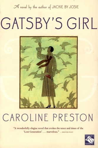 Caroline Preston - Gatsby's Girl.