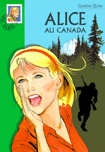 Caroline Quine - Alice au Canada.