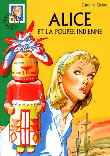 Caroline Quine - Alice et la poupée indienne.