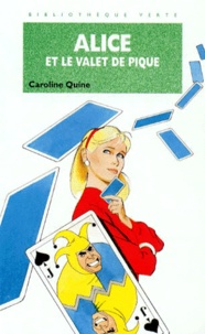 Caroline Quine - Alice et le valet de pique.