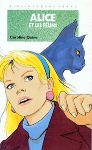 Caroline Quine - Alice et les félins.