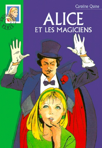Caroline Quine - Alice et les magiciens.
