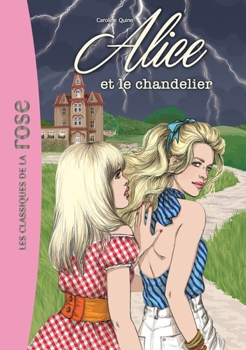 Caroline Quine - Alice Tome 3 : Alice et le chandelier.