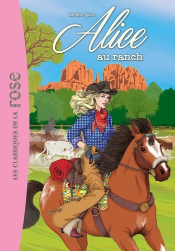 Caroline Quine - Alice Tome 4 : Alice au Ranch.