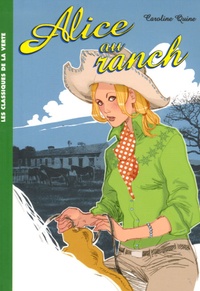 Caroline Quine - Alice Tome 5 : Alice au ranch.