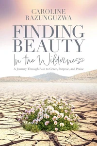 Finding Beauty in the Wilderness