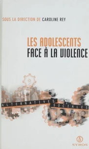Les adolescents face à la violence. Edition 2000