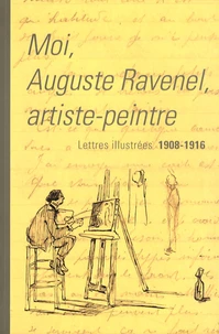 Moi, Auguste Ravenel, artiste-peintre