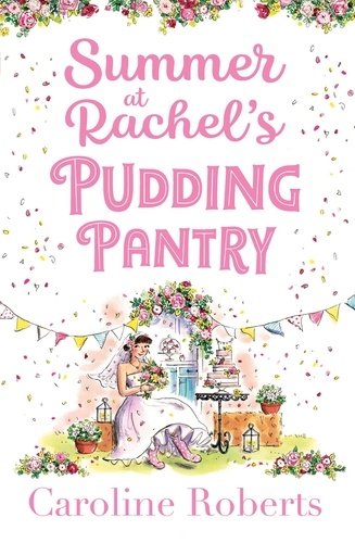 Caroline Roberts - Summer at Rachel’s Pudding Pantry.