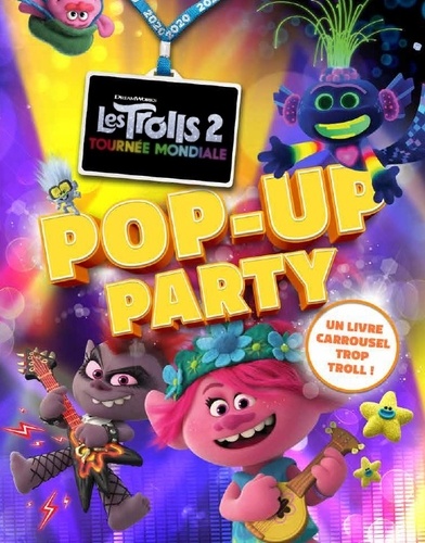 Les Trolls 2 : tournée mondiale - Pop-up party de Caroline Rowlands - Album  - Livre - Decitre