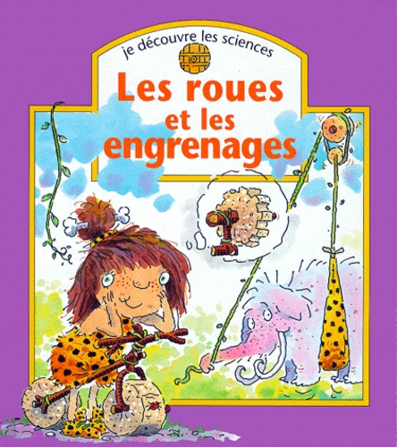 Caroline Rush - Les Roues Et Les Engrenages.