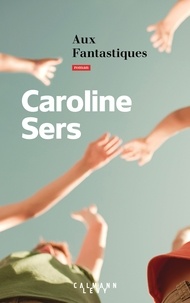 Caroline Sers - Aux Fantastiques.