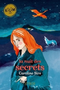 Caroline Sire - La nuit des secrets.