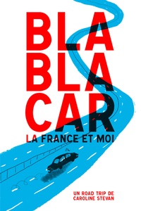 Téléchargements ebook gratuits Amazon pour kindle BlaBlaCar, la France et moi en francais 9782940481842 par Caroline Stevan 