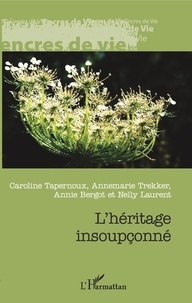 Caroline Tapernoux et Annemarie Trekker - L'héritage insoupçonné.