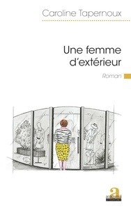 Pdf books téléchargement gratuit espagnol Une femme d'extérieur (French Edition) 9782806110336 par Caroline Tapernoux DJVU MOBI RTF