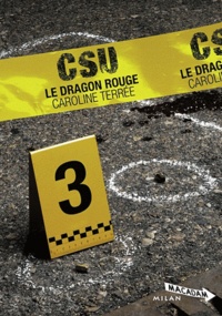 Caroline Terrée - CSU : Crime Support Unit  : Le Dragon rouge.