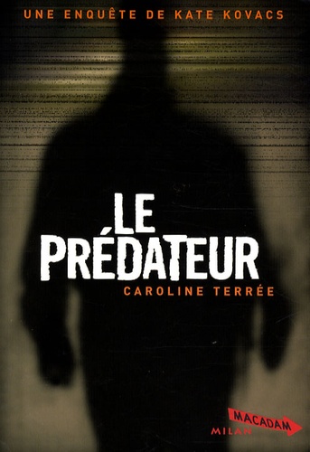 Caroline Terrée - Le prédateur.