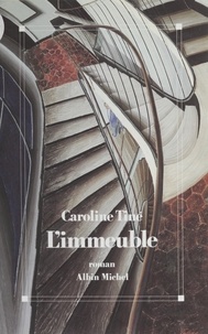 Caroline Tiné - L'Immeuble.