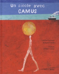 Caroline Triaureau - Un siècle avec Camus.