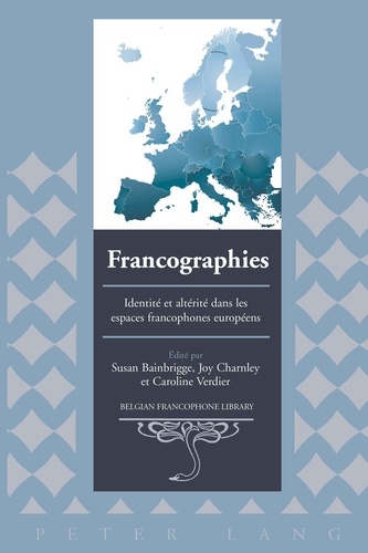 Caroline Verdier - Francographies : identité et altérité dans les espaces francophones européens.