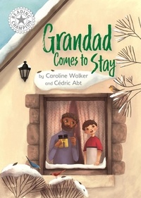 Caroline Walker et Cédric Abt - Grandad Comes to Stay - Independent Reading White 10.