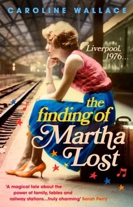Caroline Wallace - The Finding of Martha Lost.