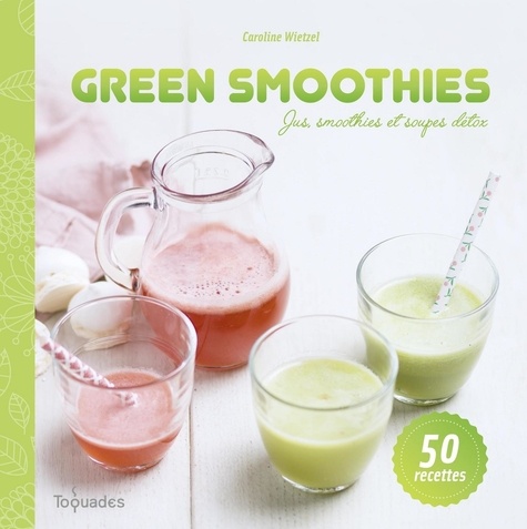 Toquades  Green smoothies