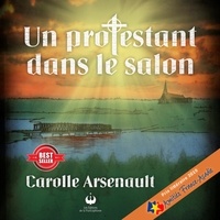 Carolle Arsenault - Un protestant dans le salon.
