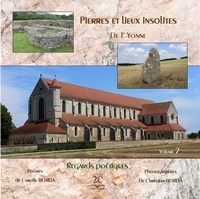 Carolle Borda - Pierres et Lieux Insolites de l'Yonne (volume 2).