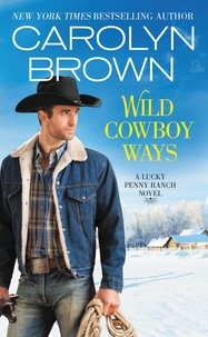 Carolyn Brown - Wild Cowboy Ways.