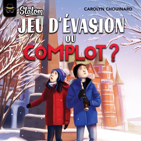 Carolyn Chouinard et Nicholas Savard-L'Herbier - Slalom: Jeu d'évasion ou complot ?.