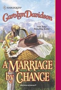 Carolyn Davidson - A Marriage By Chance.