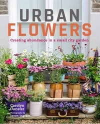 Carolyn Dunster - Urban flowers.