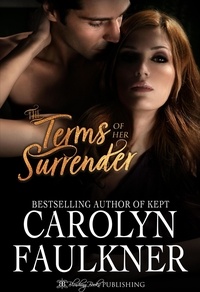  Carolyn Faulkner - The Terms of Her Surrender.