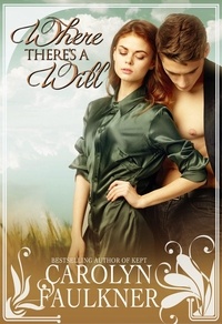  Carolyn Faulkner - Where There's a Will.