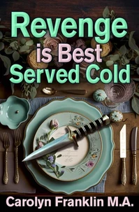 Revenge Is Best Served Cold