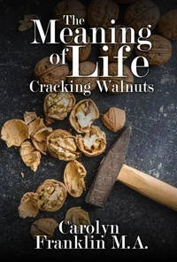 The Meaning Of Life: Cracking Walnuts