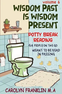 Volume 6: Wisdom Past Is Wisdom Present