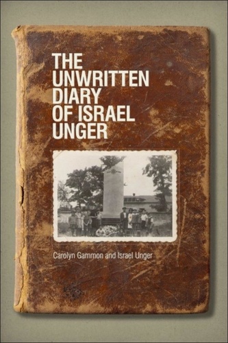 Carolyn Gammon et Israel Unger - The Unwritten Diary of Israel Unger.