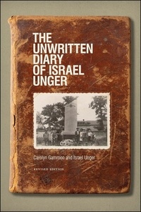 Carolyn Gammon et Israel Unger - The Unwritten Diary of Israel Unger - Revised Edition.