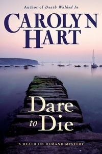 Carolyn Hart - Dare to Die - A Death on Demand Mystery.