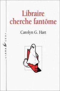 Carolyn Hart - Libraire cherche fantôme.
