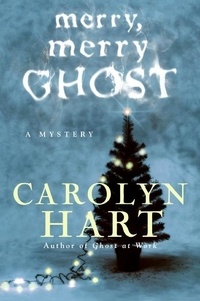 Carolyn Hart - Merry, Merry Ghost.