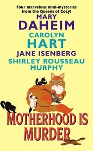 Carolyn Hart et Mary Daheim - Motherhood Is Murder.