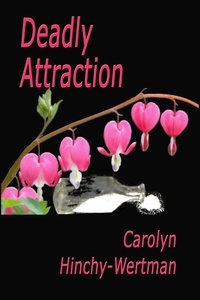  Carolyn Hinchy-Wertman - Deadly Attraction.