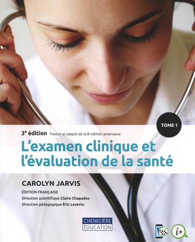 Carolyn Jarvis - L'examen clinique et l'évaluation de la santé - 2 volumes.