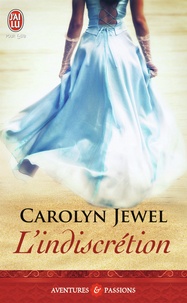 Carolyn Jewel - L'indiscrétion.